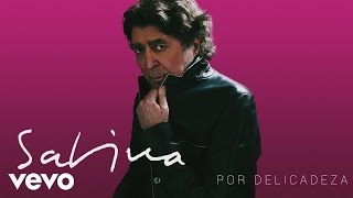Joaquin Sabina - Por Delicadeza (Audio)