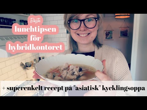MINA BÄSTA NYTTIGA LUNCHTIPS FÖR HYBRIDKONTORET - JOBBA HEMMA OCH MATLÅDOR + RECEPT PÅ GOD SOPPA