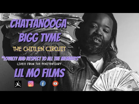 CHATTANOOGA BIGG TYME "LIVE FROM THE PENITENTIARY" (LOYALTY AND RESPECT TO ALL THE MEMBERS)