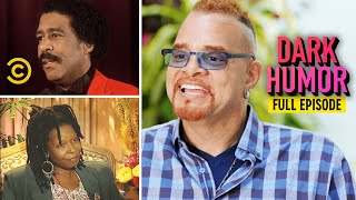 From Pryor to Whoopi: The Icons That Made Us - Dark Humor