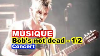 MUSIQUE : Bob's not dead - 1/2
