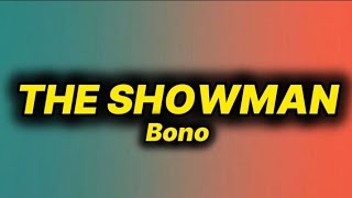 Download lagu Bono - The Showman (lyrics) mp3