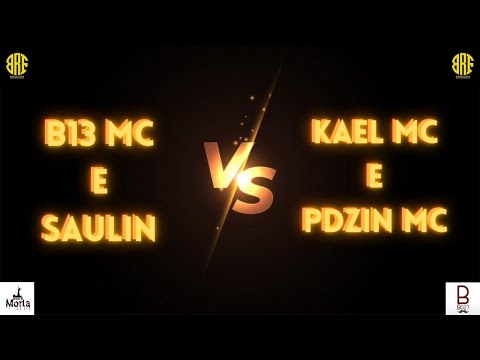 B13 MC E SAULIN X KAEL MC E PDZIN MC - 2ª FASE - BATALHA DA MORTA - 50ª EDIÇÃO
