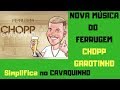 CAVAQUINHO FERRUGEM CHOPP GAROTINHO CIFRA SIMPLIFICADA CAVAQUINHO FERRUGEM CHOPP GAROTINHO CIFRA SIMPLIFICADA