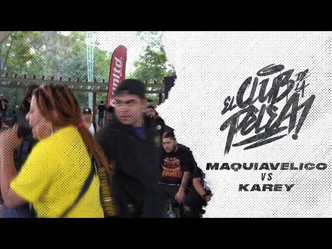 Maquiavelico Vs Karey (Octavos) / Fecha 1 / Club de la Pelea 2022