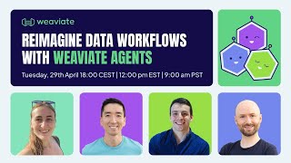Reimagine Data Workflows with Weaviate Agents