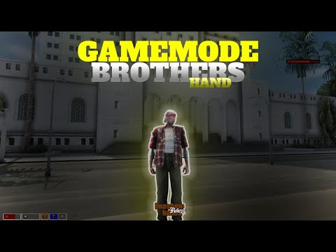 SHARE GAMEMODE SAMP BROTHERS HAND S1!! GTA SAMP MAROCAIN