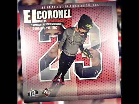EL CORONEL GALAN -YA MANGUE MI TENIS JORDAN - 2k15