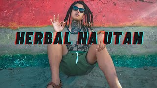 HERBAL NA UTAN - Halamana  Val Ortiz Reggae Cover 