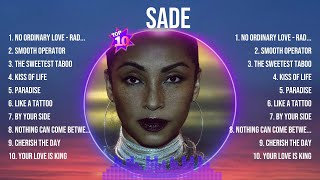 Sade Greatest Hits Full Album ▶️ Top Songs Full Album ▶️ Top 10 Hits of All Time