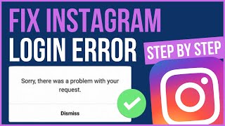 FIX INSTAGRAM SORRY THERE WAS A PROBLEM WITH YOUR REQUEST [2022]