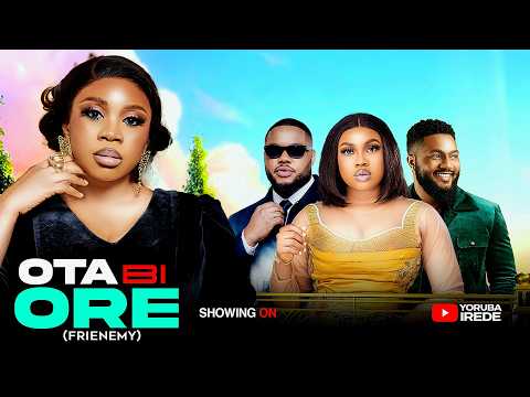 OTA BI ORE (Frenemy) Latest Yoruba Movies 2026 - WUMITORIOLA | FEMI ADEKANYE | DEBBY SHOKOYA | JIRE