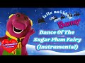 Barney Dance Of The Sugar Plum Fairy Instrumental