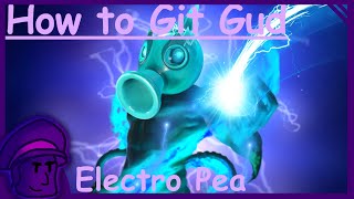 How to git gud at Electro Pea (REMASTERED) - PVZGW2