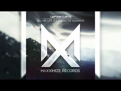 Captain Curtis ft. Sarah De Warren - All My Life