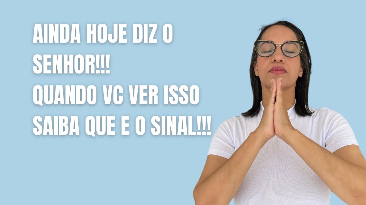 ORAÇÃO DO DIA 28 DE DEZ. Ainda hoje diz O Senhor, Quando vc ver isso já é o sinal!!!