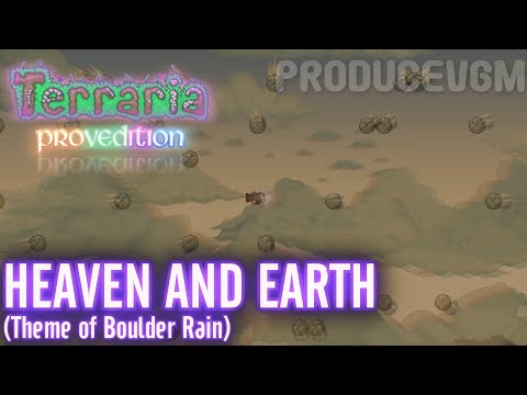 Terraria: ProvEdition OST - Heaven And Earth (Boulder Rain)