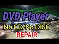 DVD PLAYER NO CD NO DISC REPAIR