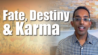 What is the difference between Fate, Destiny and Karma?