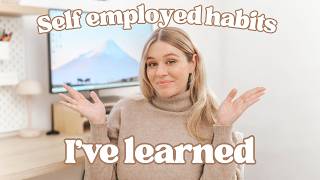 Self Employed Habits I've Learned Over The Years