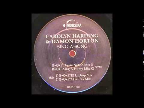 Carolyn Harding & Damon Horton - Sing A Song (B.O.P 2 Da Trax Mix)