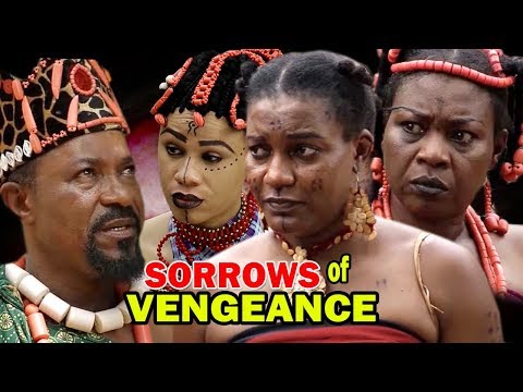 Sorrows Of Vengeance Season 1 - (New Movie) 2019 Latest Nollywood Epic Movie | Nigerian Movies 2019
