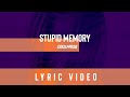 SoulMosa - Stupid Memory (Lyric Video)