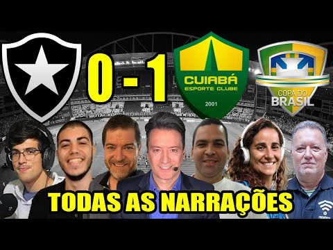 Todas as narrações  - Botafogo 0 x 1 Cuiabá | Copa do Brasil 2020