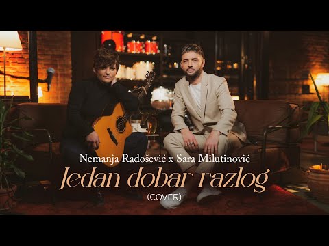 Nemanja Radosevic x Sara Milutinovic - Jedan dobar razlog | Cover