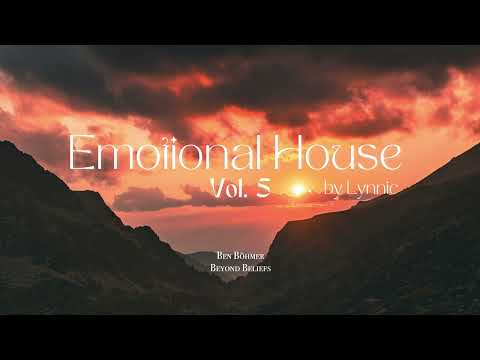 Emotional House 2024 - Vol 5 | RÜFÜS DU SOL, CamelPhat, Ben Böhmer & Sultan + Shepard