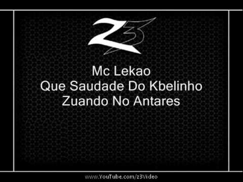 Mc Lekao - Que Saudade Do Kbelinho Zuando No Antares