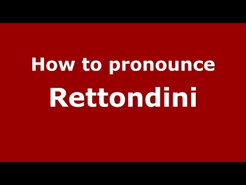 How to pronounce Rettondini (Italian/Italy)  - PronounceNames.com