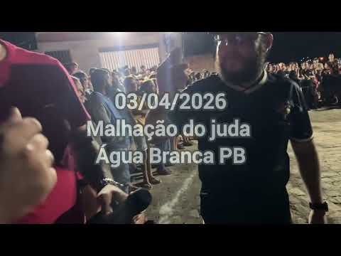 MALHAÇÃO DO JUDAS EM ÁGUA BRANCA PB.,03/04/26.