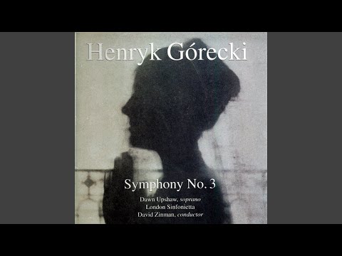 HENRYK GORECKI’S SYMPHONY NO. 3, MVT. 2 HENRYK GORECKI’S SYMPHONY NO. 3, MVT. 2