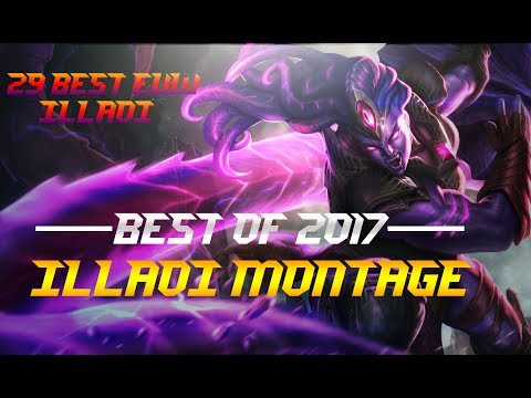 BEST OF ILLAOI 2017 | IS THIS THE BEST ILLAOI MONTAGE!!?