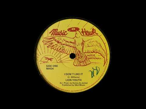 Lion Youth - I Don't Like It