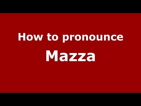 How to pronounce Mazza (Italian/Italy) - PronounceNames.com