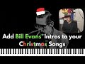 How to use Bill Evans Intros for your Christmas Songs