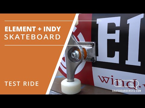 Element / Independent trucks Skateboard Test