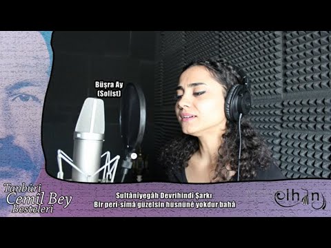 Bir perî-sîmâ güzelsin / Tanbûrî Cemîl Bey Besteleri (Büşra Ay) - ELHÂN ENSEMBLE
