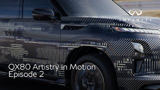 Infiniti The All-New INFINITI QX80 | Artistry in Motion | Ep 2