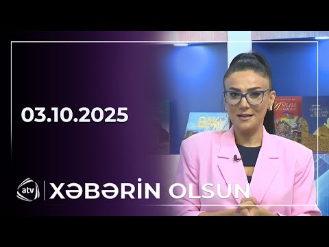 Xəbərin Olsun / 03.10.2025