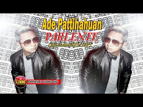 PARLENTE  - ADE AFI PATTIHAHUAN - KEVINS MUSIC PRODUCTION ( OFFICIAL VIDEO HD )