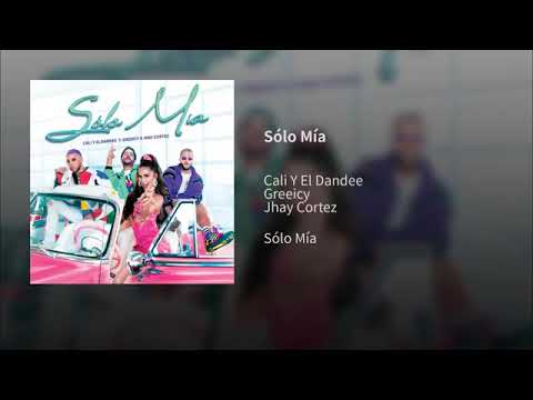 Soló Mía - Cali y El Dandee , Greeicy & Jhay Cortez