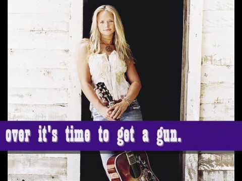 Miranda Lambert - Time to get a gun (with lyrics)