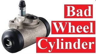 How to tell if you have bad wheel cylinder