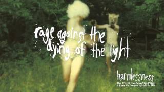 The World is a Beautiful Place & I am No Longer Afraid to Die - "Rage Against the Dying..."