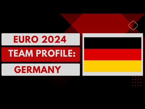 UEFA EURO 2024 TEAM PROFILE - GERMANY