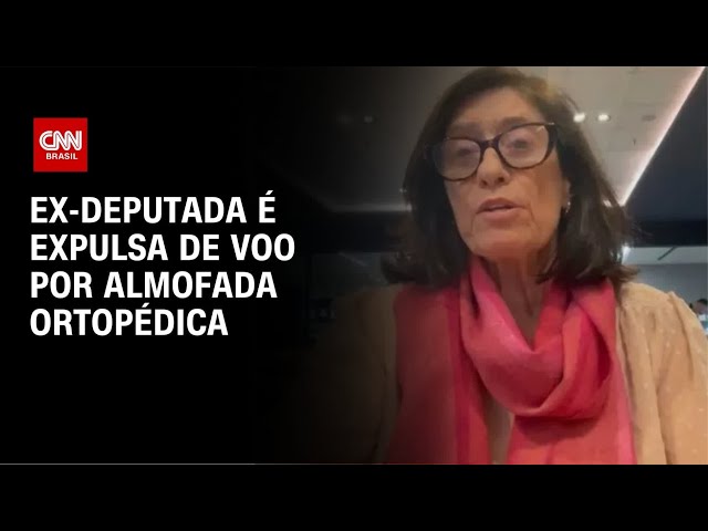 “Foi uma barbaridade”, diz ex-deputada retirada de voo por uso de almofada