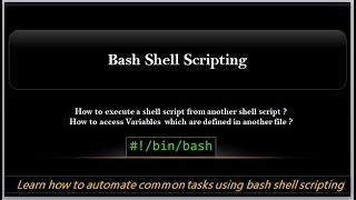 Shell Scripting | How to access variables which are defined in another file ? | Video - 7
